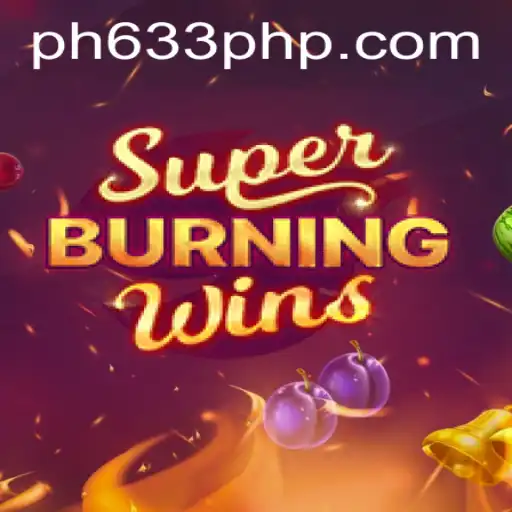 SuperBurningWins: An In-Depth Look at the Popular Game on PH633.COM